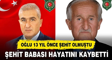 ŞEHİT BABASI HAYATINI KAYBETTİ