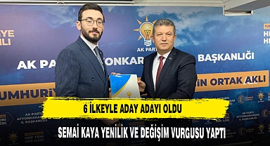 SEMAİ KAYA YENİLİK VE DEĞİŞİM VURGUSU YAPTI