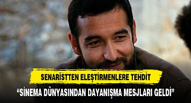 Senarist Akın Aksu'dan sinema eleştirmenlerine tehdit mesajı