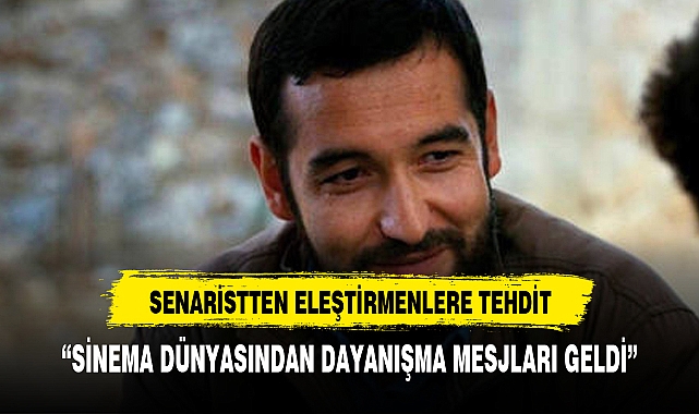 Senarist Akın Aksu'dan sinema eleştirmenlerine tehdit mesajı