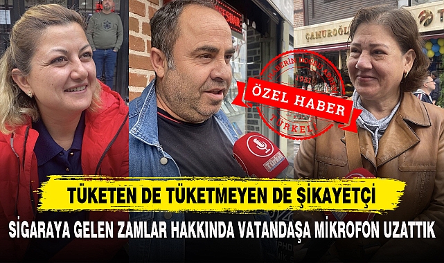 Sigaraya Gelen Zamlar Hakkında Vatandaşlara Mikrofon Uzattık