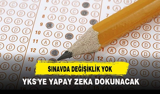 SINAVDA DEĞİŞİKLİK YOK