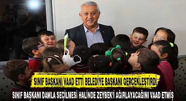 SINIF BAŞKANI VAAD ETTİ BELEDİYE BAŞKANI GERÇEKLEŞTİRDİ