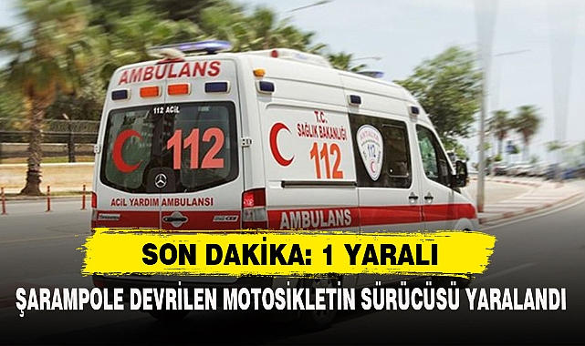 SON DAKİKA: 1 YARALI