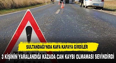 SULTANDAĞI'NDA KAFA KAFAYA GİRDİLER 3 YARALI