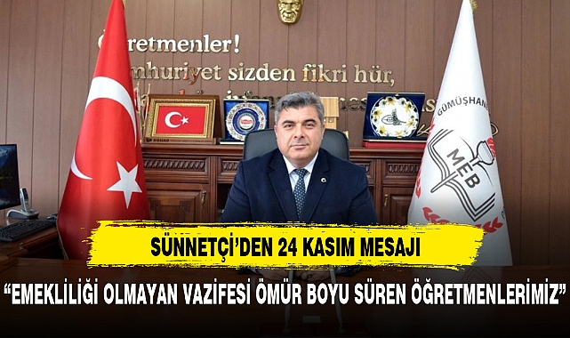 Sünnetçi, "emekliliği olmayan, vazifesini ömür boyu devam ettiren öğretmenlerimiz"
