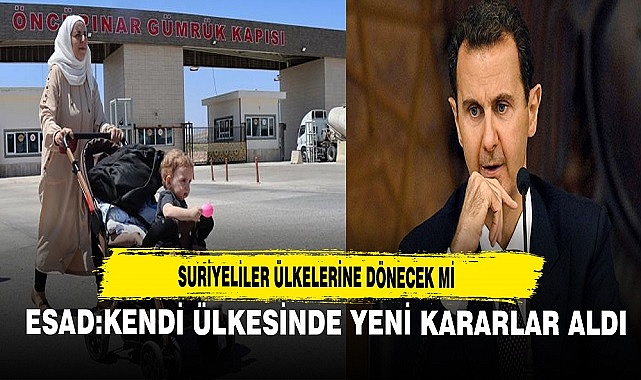 SURİYELİLER ÜLKELERİNE DÖNECEK Mİ