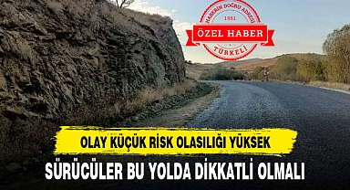 SÜRÜCÜLER BU YOLDA DİKKATLİ OLMALI
