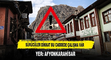 SÜRÜCÜLER DİKKAT BU CADDEDE ÇALIŞMA VAR