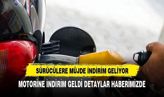Sürücüler dikkat motorine indirim geldi