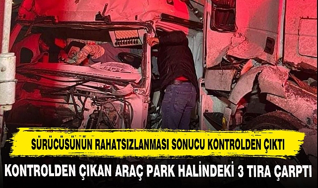 SÜRÜCÜSÜNÜN RAHATSIZLANMASI SONUCU KONTROLDEN ÇIKTI