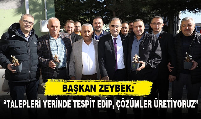 “Talepleri Yerinde Tespit Edip, Çözümler Üretiyoruz”