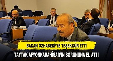 Taytak'tan bakan Özhaseki'ye teşekkür