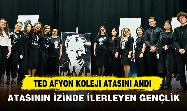 Ted Afyon Koleji Atasını Andı