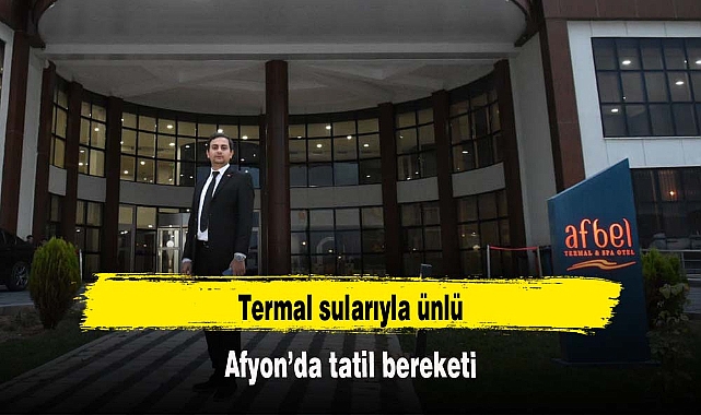 Termal suları ile ünlü Afyon'da ara tatil bereketi