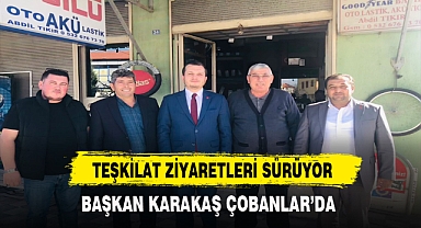 TEŞKİLAT ZİYARETLERİ SÜRÜYOR