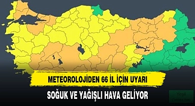 Meteoroloji'den 66 il için uyarı: Soğuk ve yağışlı hava geliyor