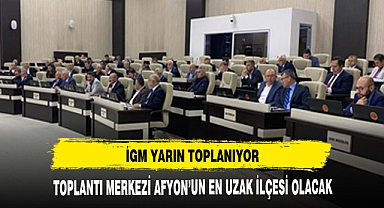 TOPLANTI MERKEZİ AFYON'UN EN UZAK İLÇESİ OLACAK