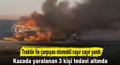 Traktör ile çarpışan otomobil cayır cayır yandı