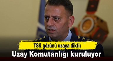 TSK gözünü uzaya dikti: Uzay Komutanlığı kuruluyor