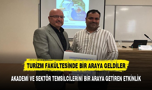 Turizm Fakültesinde Akademi, Sektör ve Öğrenci Buluşmaları Başladı