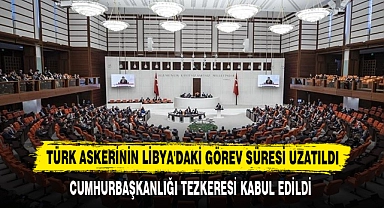 Türk Askerinin Libya'daki Görev Süresi Uzatıldı