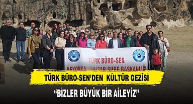 Türk Büro-Sen’den kadın üyelere kültür gezisi