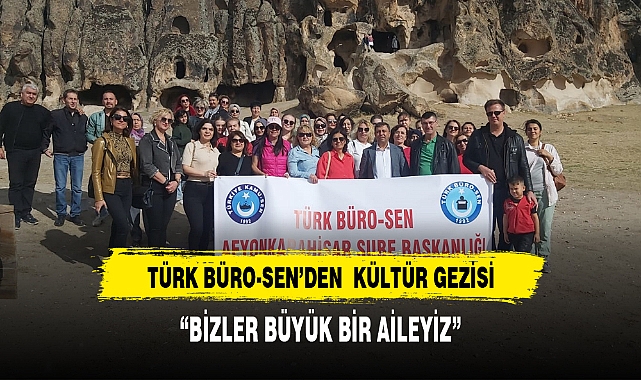 Türk Büro-Sen’den kadın üyelere kültür gezisi