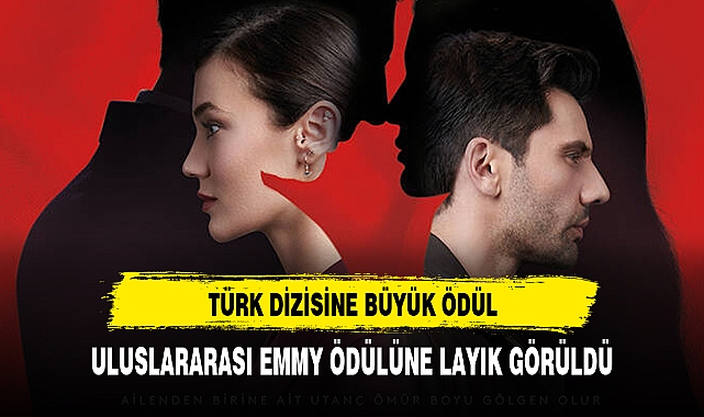 Türk dizisine Uluslararası Emmy Ödülü