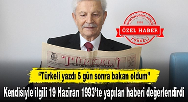 "Türkeli yazdı 5 gün sonra bakan oldum"
