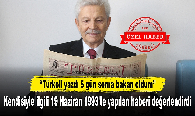 "Türkeli yazdı 5 gün sonra bakan oldum"