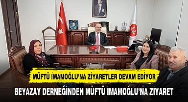 Beyazay Derneğinden Müftü İmamoğlu'na ziyaret
