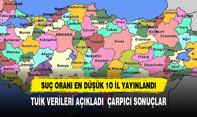 Türkiye'de suç oranı en düşük 10 il!