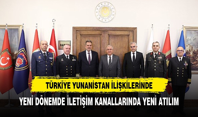 Türkiye ile Yunanistan arasında iletişim noktası mekanizması kuruluyor