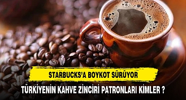 TÜRKİYENİN KAHVE ZİNCİRİ PATRONLARI KİM ?