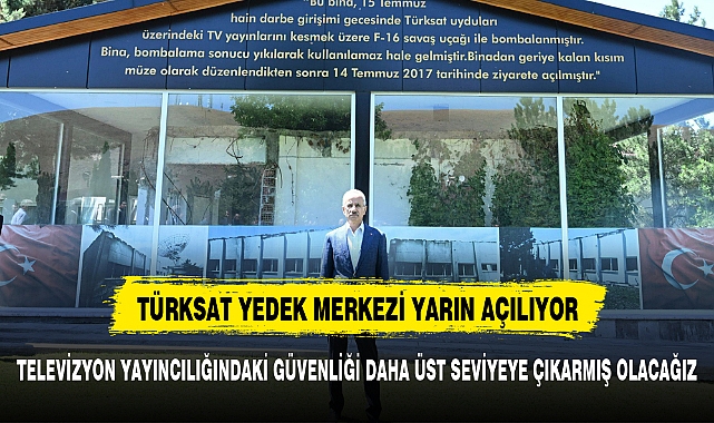 TÜRKSAT YEDEK MERKEZİ YARIN AÇILIYOR