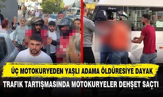 ÜÇ MOTOKURYEDEN YAŞLI ADAMA ÖLDÜRESİYE DAYAK