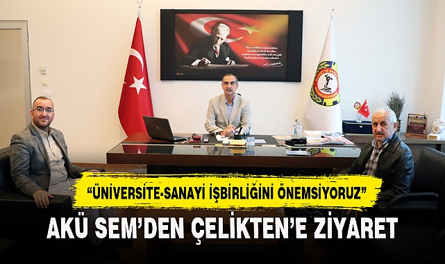 "Üniversite-sanayi işbirliğini önemsiyoruz"