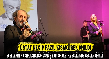 ÜSTAT NECİP FAZIL KISAKÜREK ANILDI