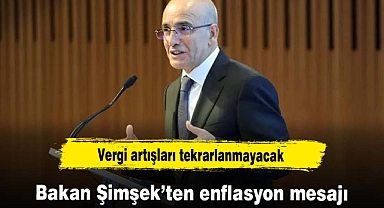 Vergi artışları tekrarlanmayacak