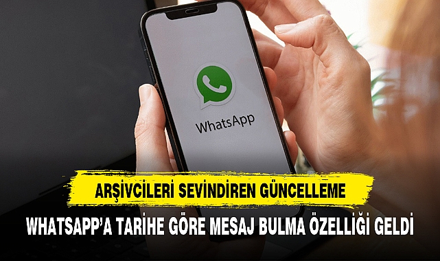 WhatsApp'a Tarihe Göre Mesaj Arama Özelliği Geldi!