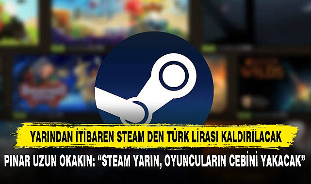 Yarından İtibaren Steam Den Türk Lirası Kaldırılacak