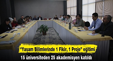 “Yaşam Bilimlerinde 1 Fikir, 1 Proje” eğitimi