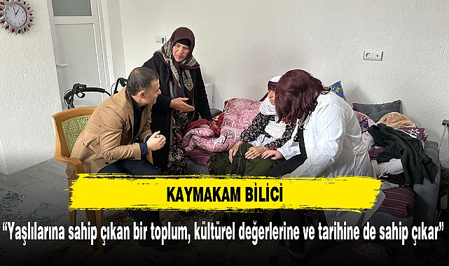 “Yaşlılarına sahip çıkan bir toplum, kültürel değerlerine ve tarihine de sahip çıkar”