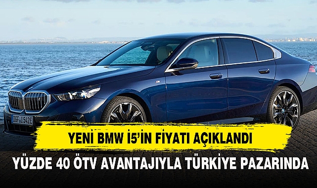 YENİ BMW İ5’İN FİYATI AÇIKLANDI