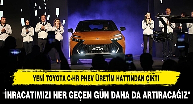 YENİ TOYOTA C-HR PHEV ÜRETİM HATTINDAN ÇIKTI