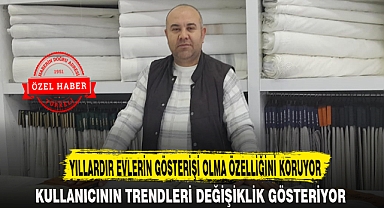 YILLARDIR EVLERİN GÖSTERİŞİ OLMA ÖZELLİĞİNİ KORUYOR