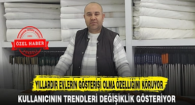 YILLARDIR EVLERİN GÖSTERİŞİ OLMA ÖZELLİĞİNİ KORUYOR