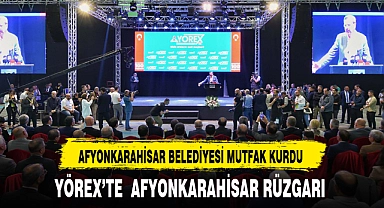 YÖREX’TE AFYONKARAHİSAR RÜZGARI 