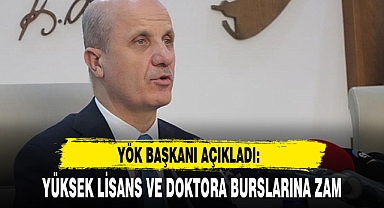 YÜKSEK LİSANS VE DOKTORA BURSLARINA ZAM